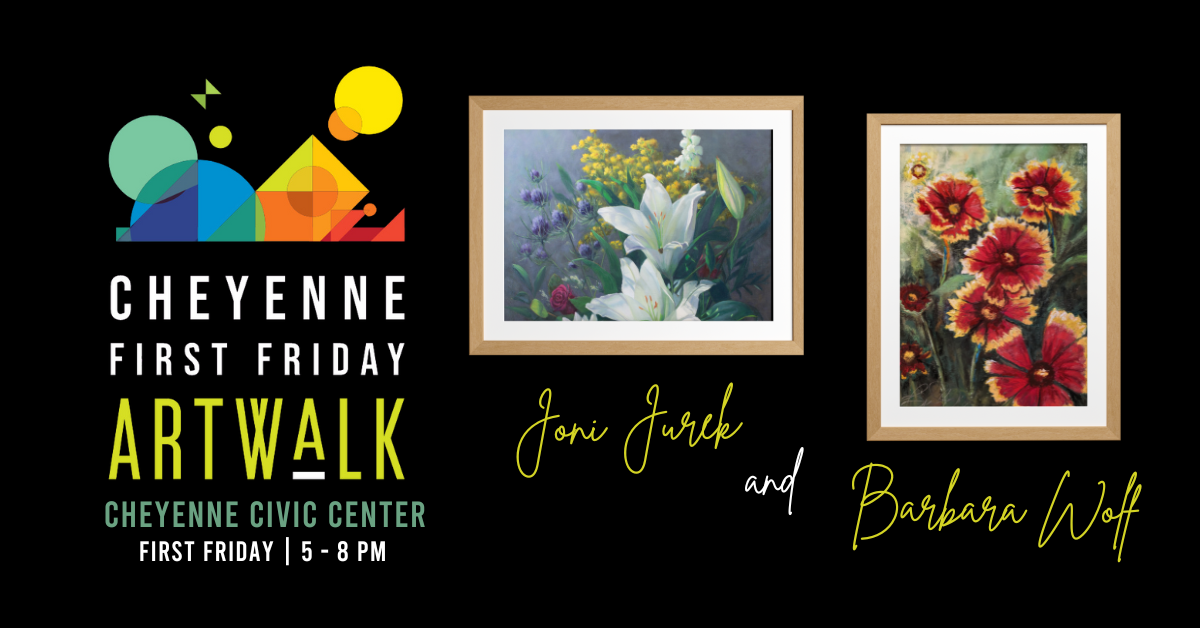 Cheyenne Artwalk: Joni Jurek & Barbara Wolf