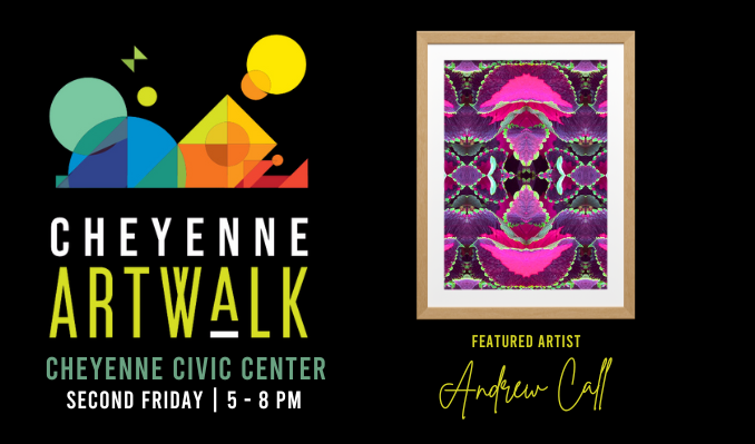 More Info for Cheyenne Artwalk: Andrew Call