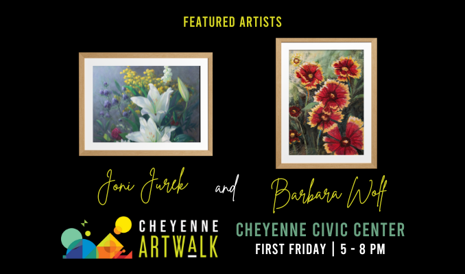 More Info for Cheyenne Artwalk: Joni Jurek & Barbara Wolf
